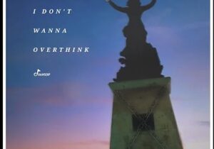 Juansoip I Don't - Wanna - Overthink Mp3 Download